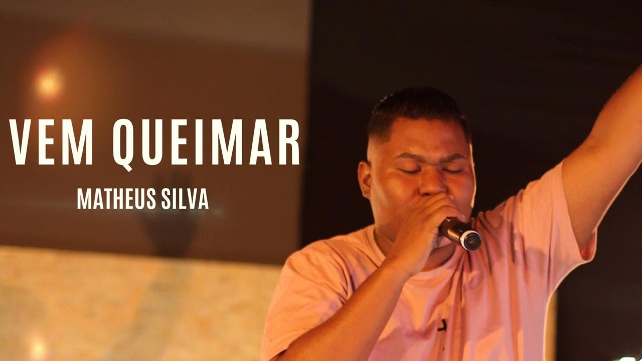 VEM QUEIMAR  | CLIPE OFICIAL | MATHEUS SILVA