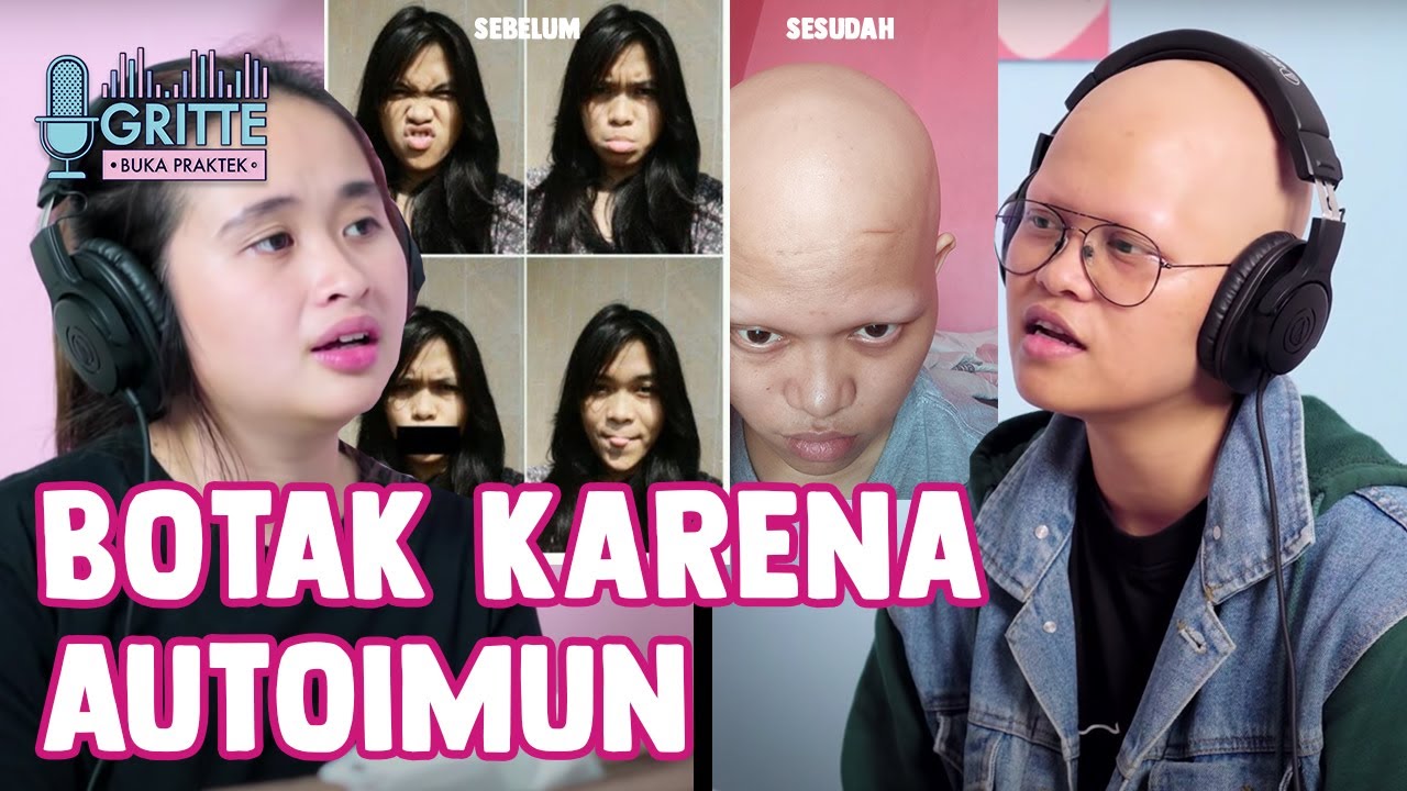 BUKAN KANKER, TAPI PENYAKIT LANGKA ALOPECIA BIKIN RAMBUT RONTOK DAN BOTAK | #GritteBukaPraktek