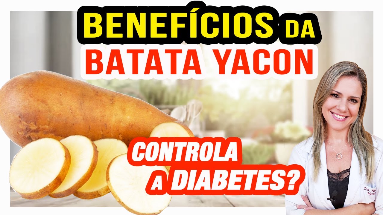Benefícios da Batata Yacon - Para Que Serve? [COMO FAZER e DICAS]