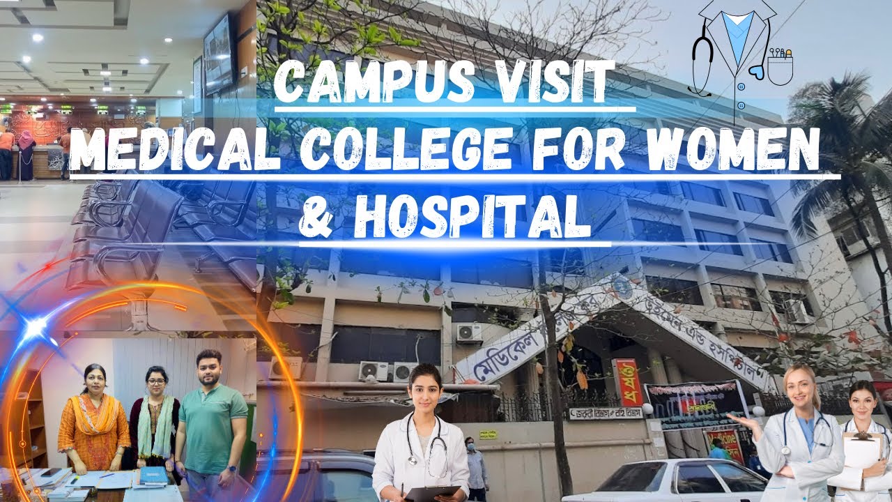 Campus visit of Medical College For Women & Hospital | Call : 8334971774 | MBBS In Bangladesh