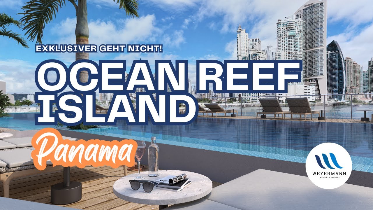 Das exklusivste Immobilienprojekt Panamas für Visionäre und Investoren! Ocean Reef Islands Panama