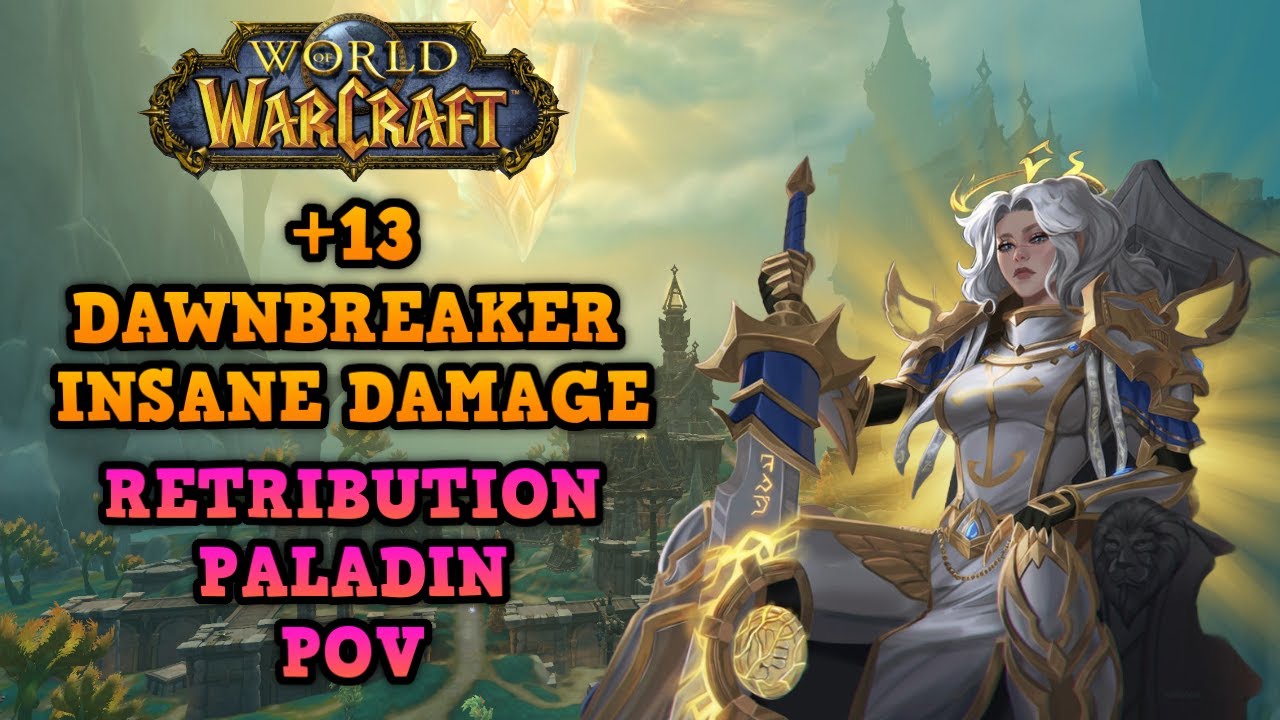 INSANE Retribution Paladin Gameplay | +13 Dawnbreaker | TOP 0.2% Player POV