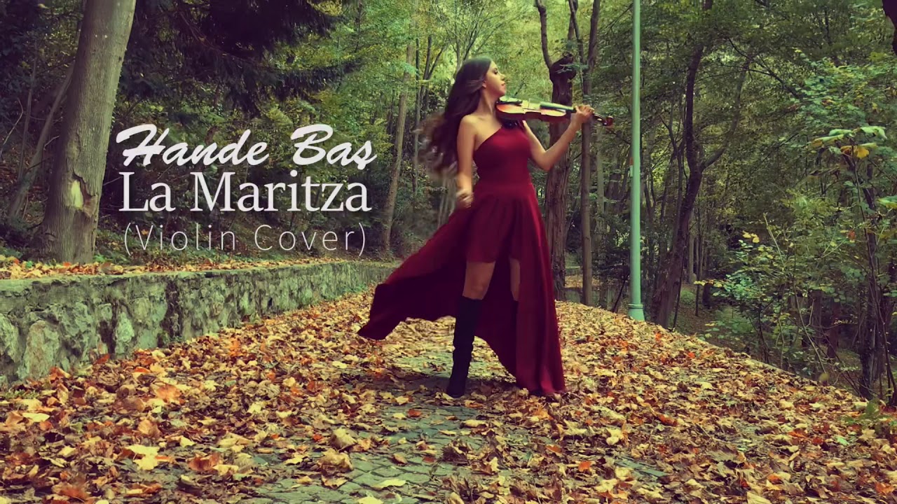 La Maritza (Violin Cover) Hande Baş