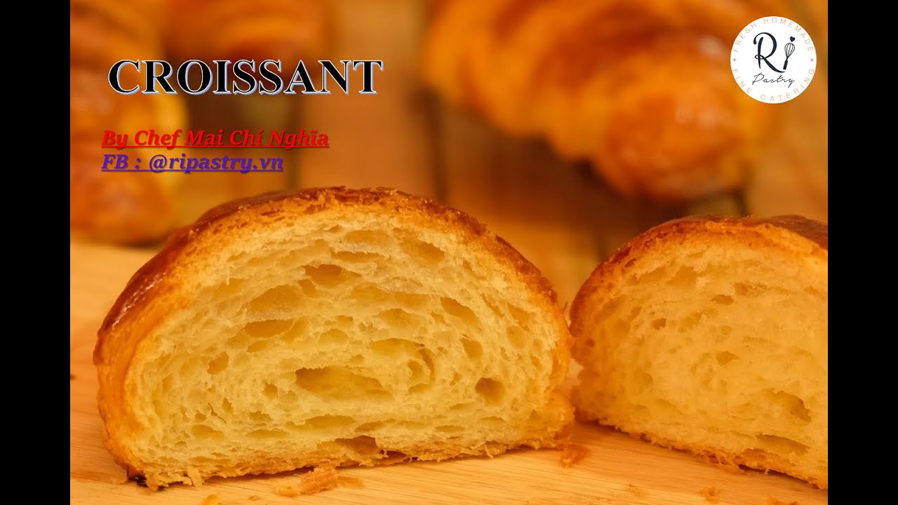 Bánh croissant (bánh sừng trâu / bánh sừng bò) cán tay - Easy croissant handmade #Mai_Chí_Nghĩa
