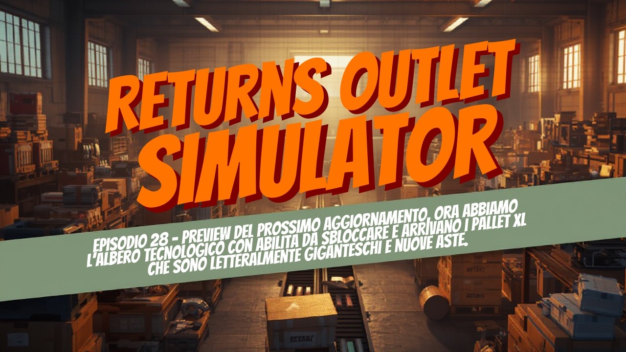 Proviamo in anteprima il prossimo aggiornamento! - Returns Outlet Simulator - Gameplay ITA - Ep.28