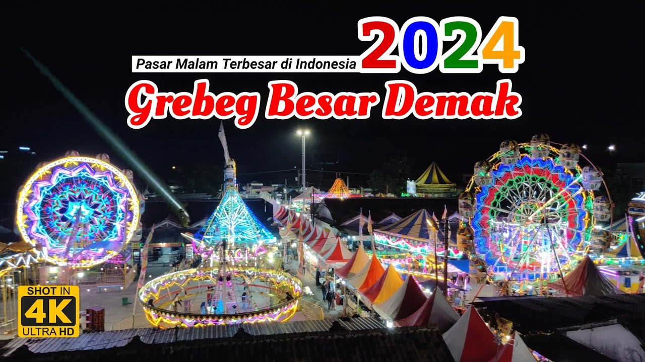 GREBEG BESAR DEMAK 2024 | PASAR MALAM TERBESAR DI INDONESIA