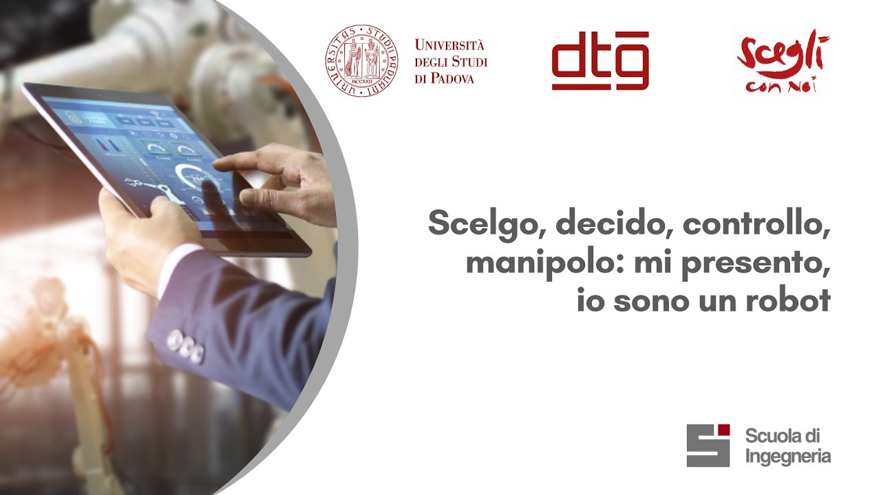 Scelgo, decido, controllo, manipolo: mi presento, io sono un robot