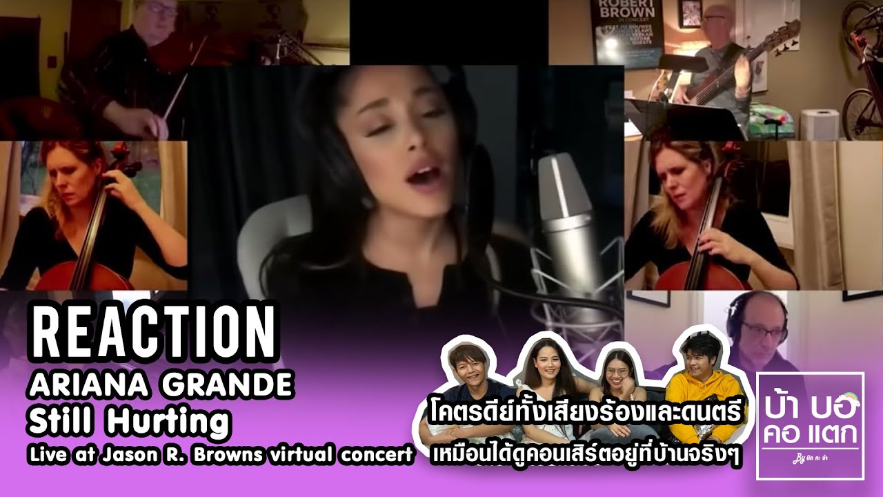 REACTION Ariana Grande - Still Hurting | Live at Jason R. Browns virtual concert | โคตรดีย์