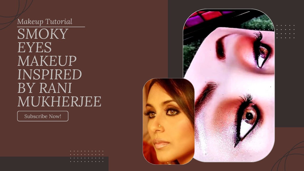 How to : Step by Step perfect smokey eye tutorial inspired by Rani Mukherjee makeup look