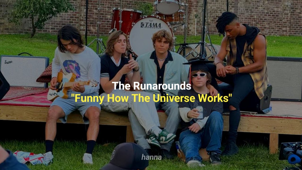 The Runarounds - Funny How The Universe Works (Tradução)