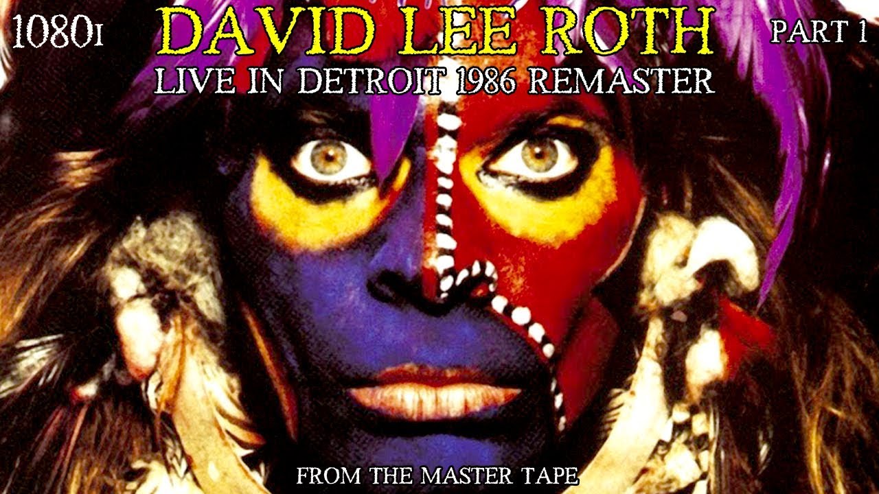 David Lee Roth Live in Detroit 1986 Master Tape Remaster 1080i HQ part 1