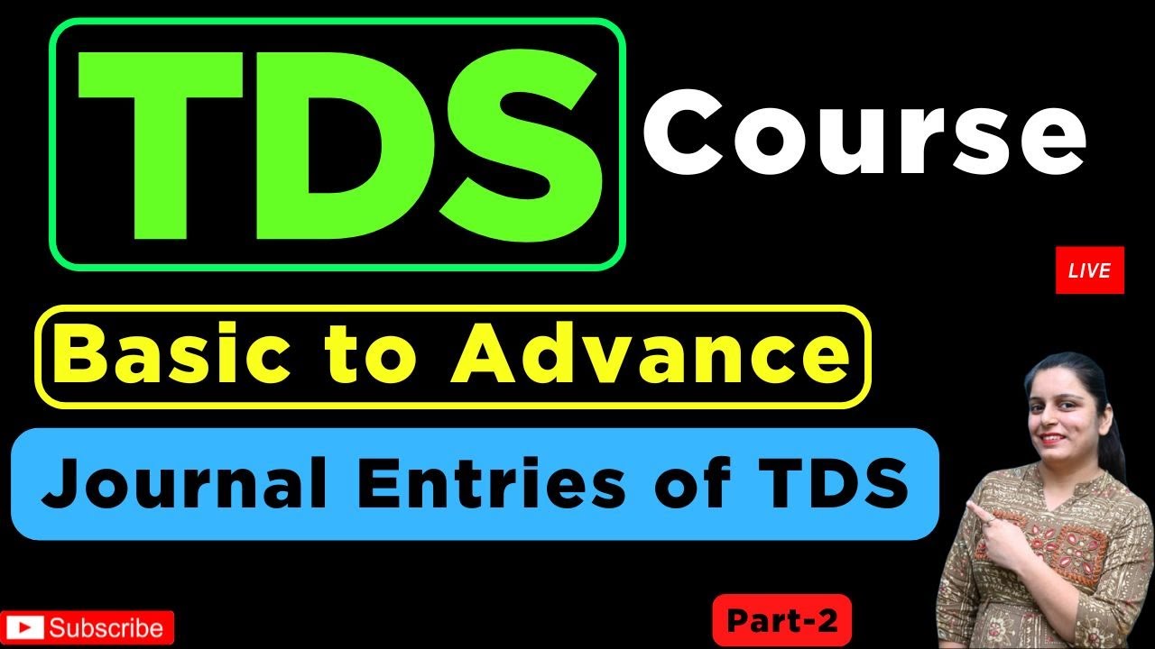 TDS Journal Entries In the books of Deductor and Deductee || TDS Journal Entries With GST