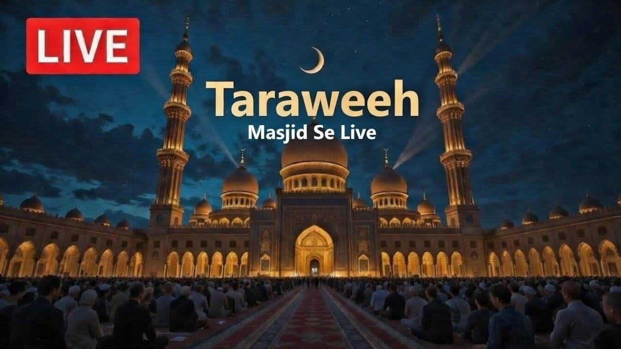 Taraweeh Live 2026 | Masjid Se Live Taraweeh Namaz