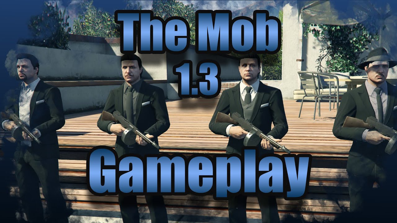 GTA 5 Mod | The Mob 1.3 Update - Mob / Mafia Missions Gameplay