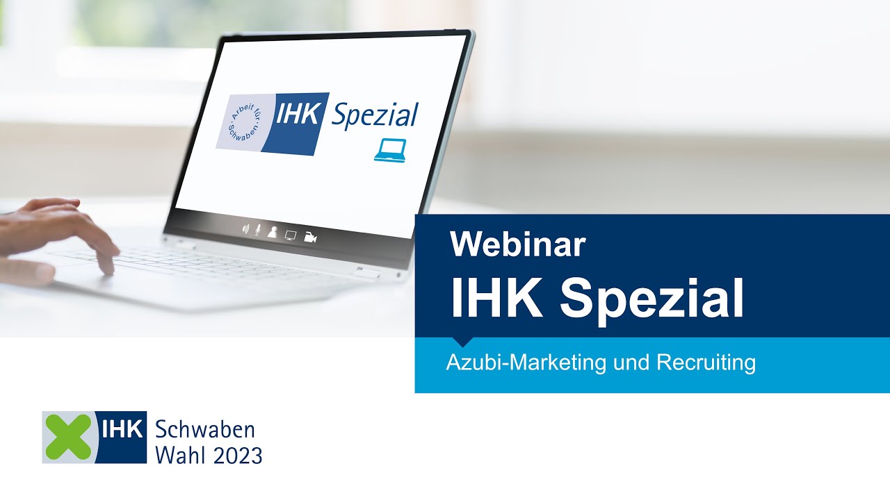IHK Spezial Webinar: Azubi-Marketing und Recruiting