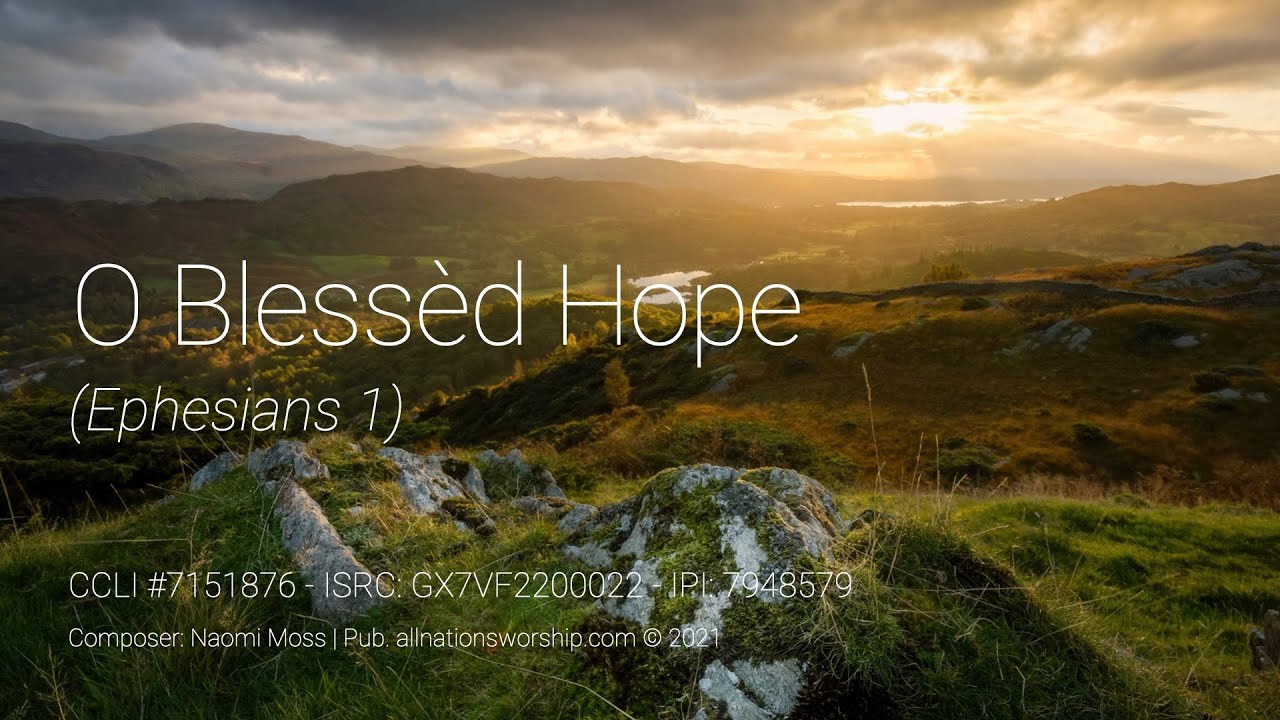 O Blessèd Hope (Ephesians 1) | Official Video | Irish Hymnwriter Naomi Moss, feat. Sylvia Burnside