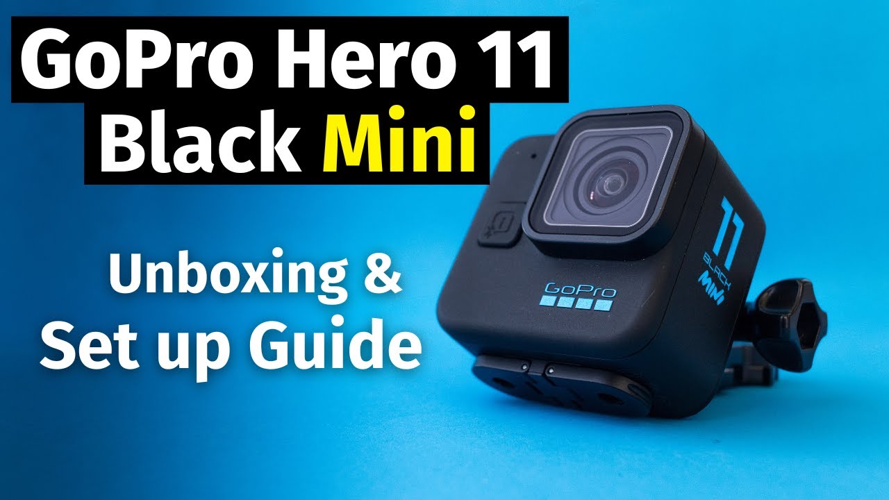 GoPro Hero 11 Black Mini: руководство по распаковке и настройке