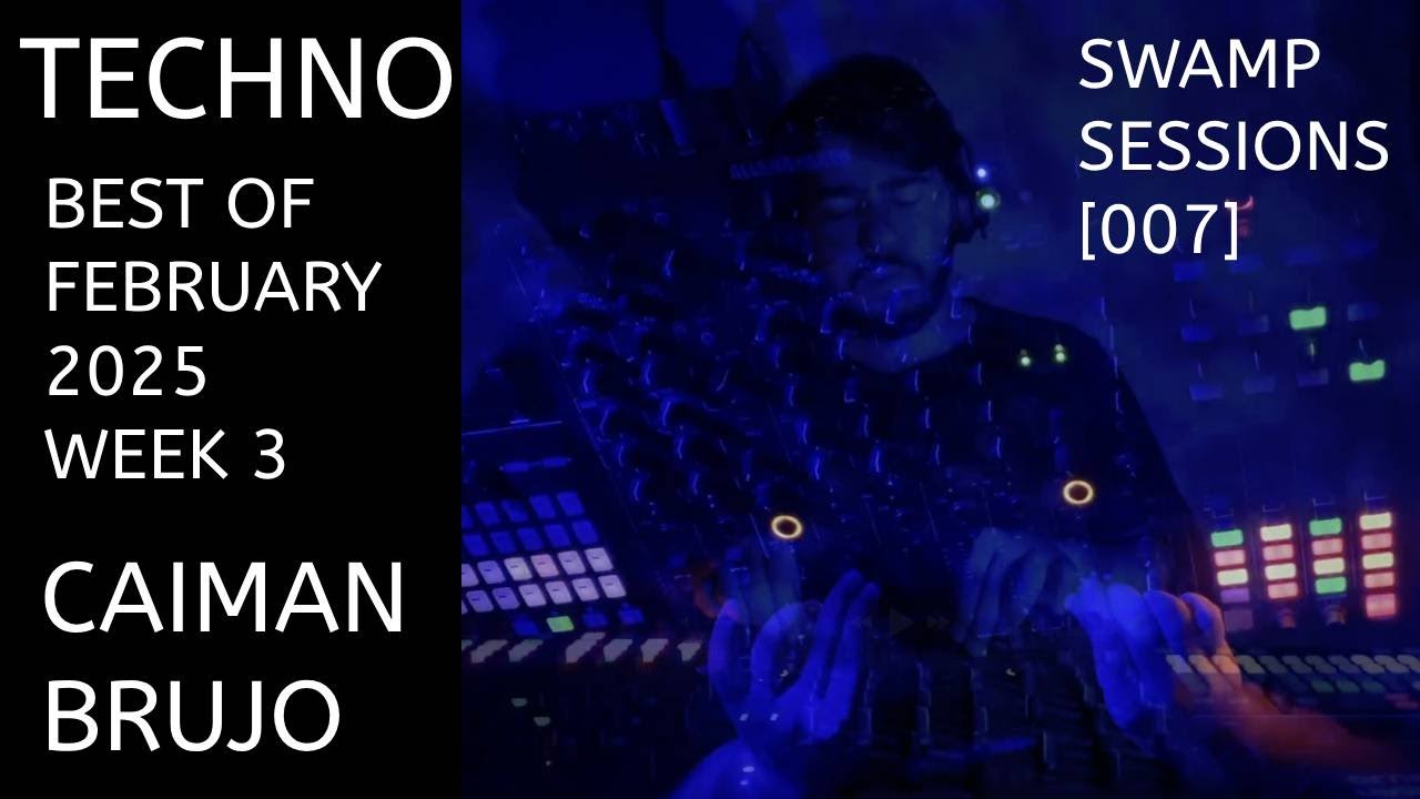 Top Techno Tracks of the Week | Swamp Sessions [007] by Caiman Brujo