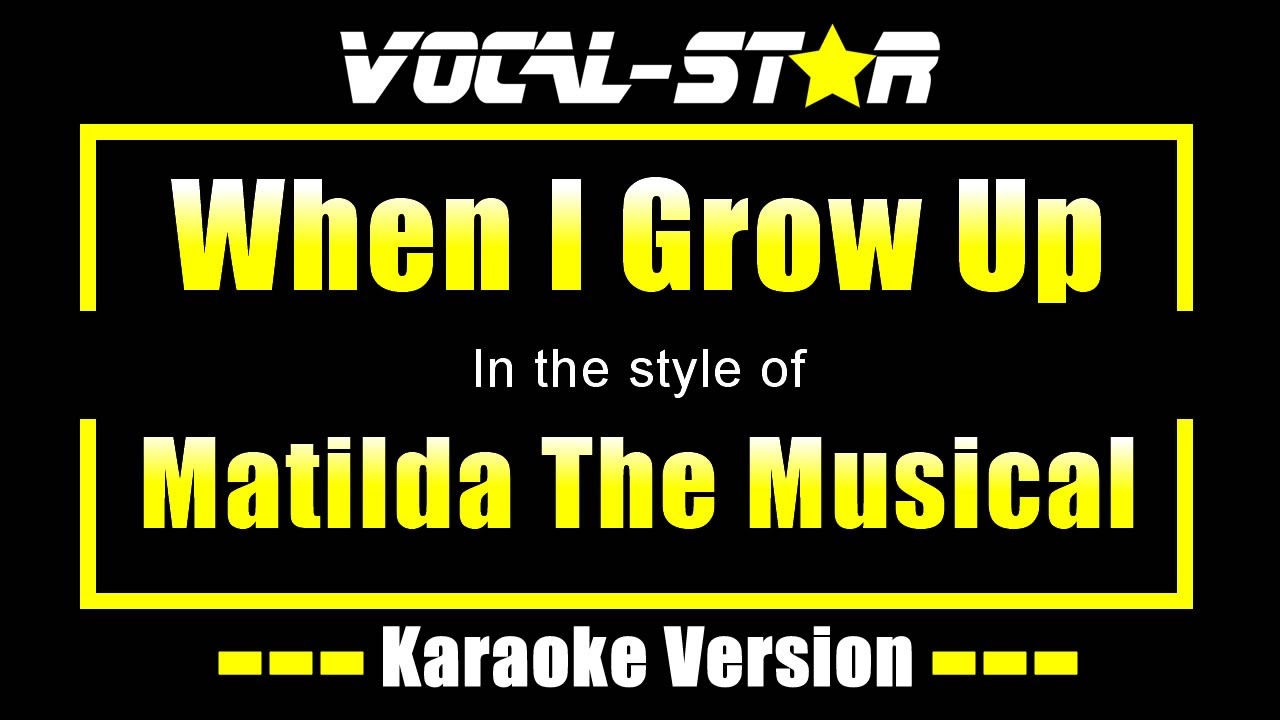 When I Grow Up Karaoke | Matilda The Musical Karaoke Version