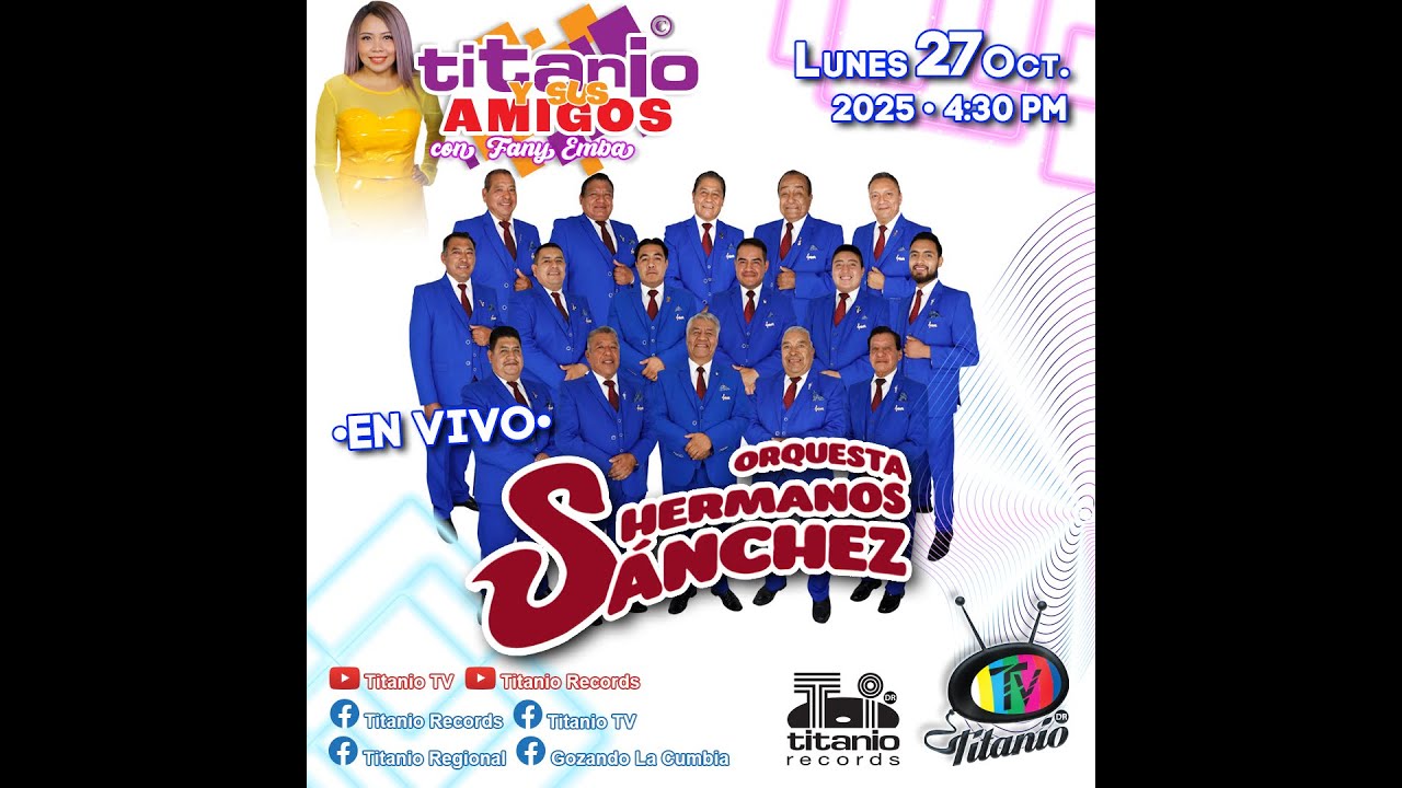 Orquesta Hermanos Sanchez en Titanio Y Sus Amigos con Fany Emba