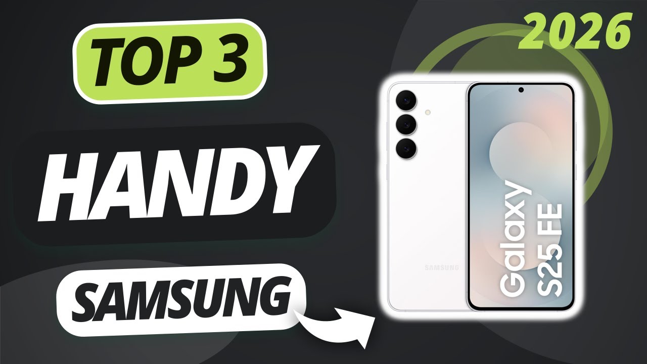 Das beste SAMSUNG SMARTPHONE 2026 | TOP 3 Samsung Handys im Vergleich