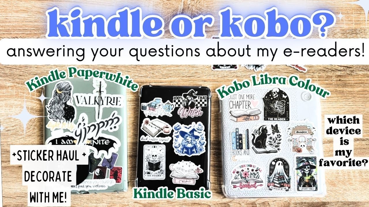 COMPARING MY KINDLES & KOBO LIBRA COLOUR, ANSWERING YOUR E-READER QUESTIONS, NEW STICKERS! #kindle
