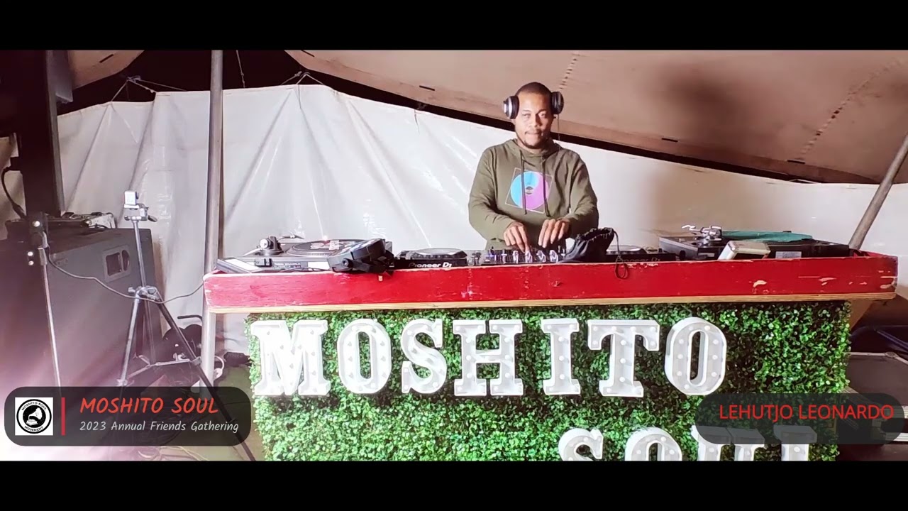 MOSHITO SOUL - 2023 Annual Friends Gathering with LEHUTJO LEONARDO