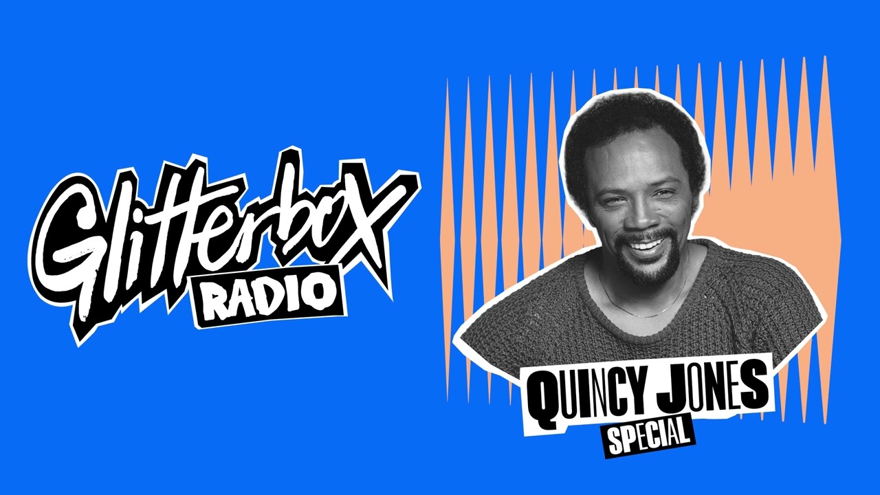 Glitterbox Radio Show 395 Quincy Jones Special