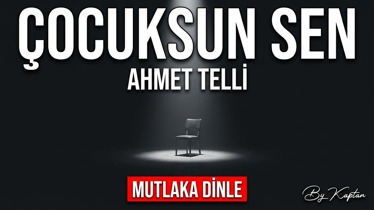 Ahmet Telli | Çocuksun Sen [Şiir]