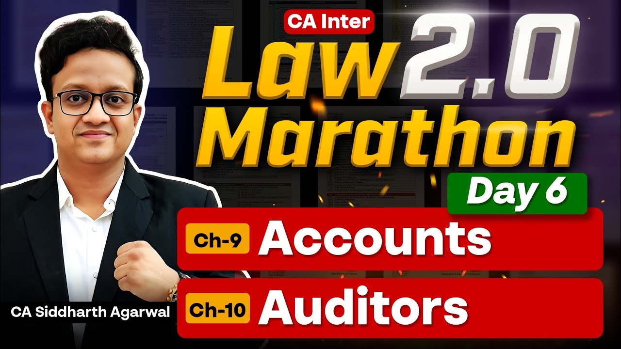 Inter Law Marathon Day 6 | Accounts and Auditors | CA Siddharth Agarwal