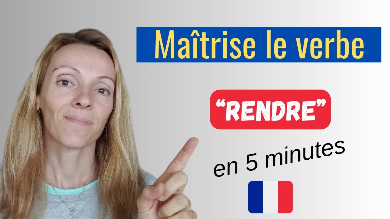 Comment utiliser le verbe 'rendre' en fran&ccedil;ais ? Structures idiomatiques indispensables