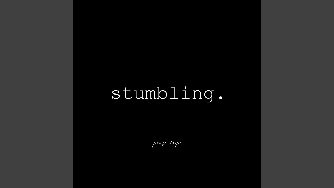 Stumbling