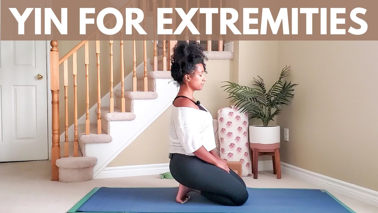 Yin For Extremities | Ultimate Extremities Practice | Wrist, Feet, Toes, Ankles, Calves, & Shins