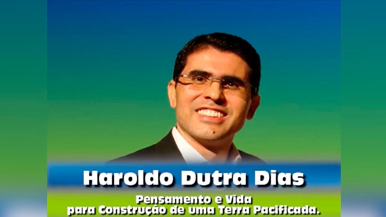 Pensamento e vida para a construção de uma Terra pacificada - Haroldo Dutra Dias