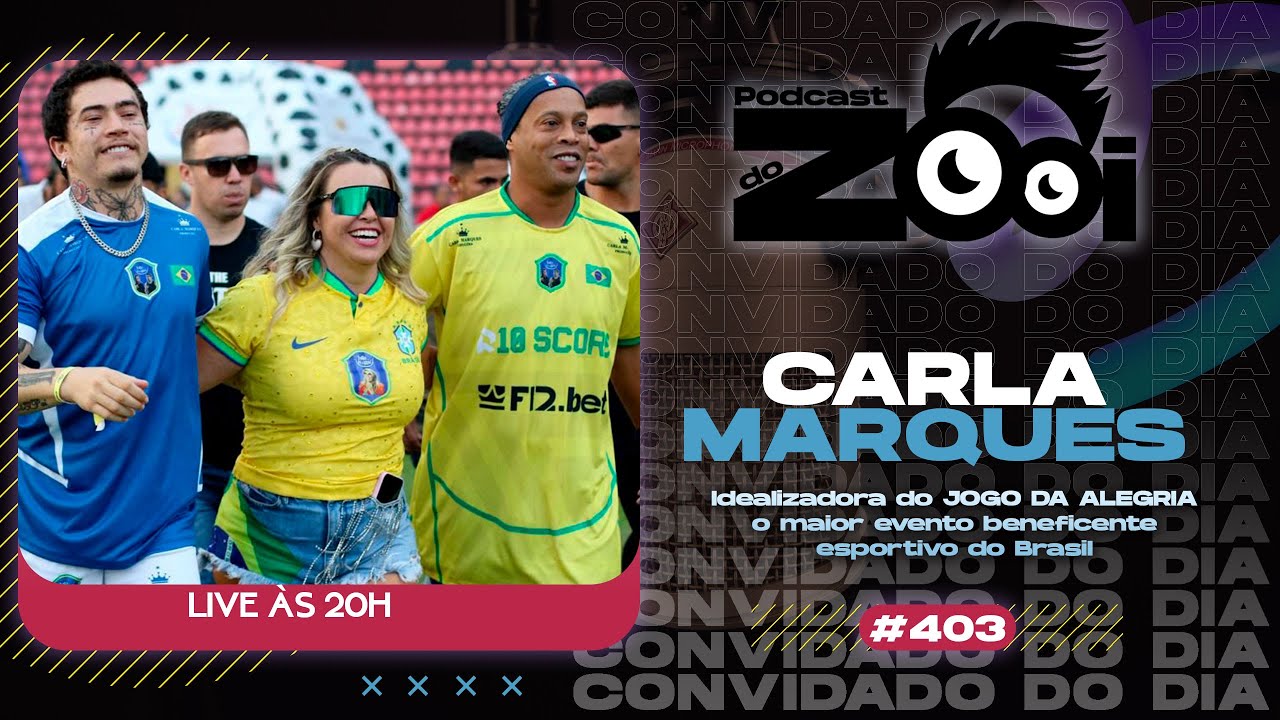 CARLA MARQUES - PODCAST DO ZOOI #403
