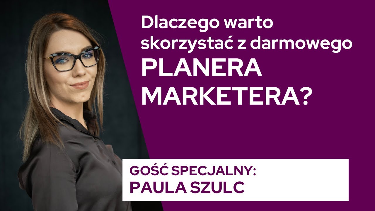 Dlaczego warto skorzystać z darmowego Planera Marketera 2024?