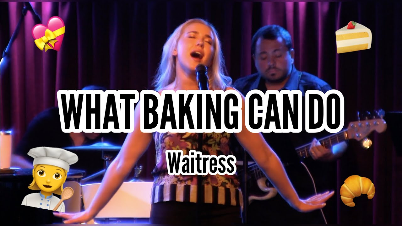 WHAT BAKING CAN DO - Waitress | Ellen Marlow