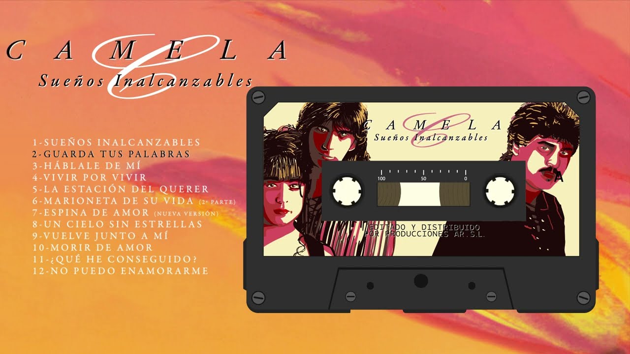 CAMELA - Sueños Inalcanzables (Full Albúm)