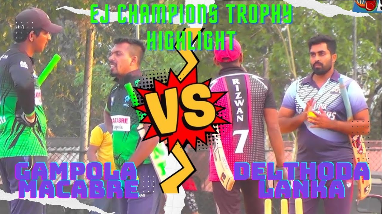 GAMPOLA MACABRE VS DELTHODA LANKA FINAL MATCH | EJ CHAMPIONS TROPHY | HIGHLIGHTS | SHAI SPORTS LIVE