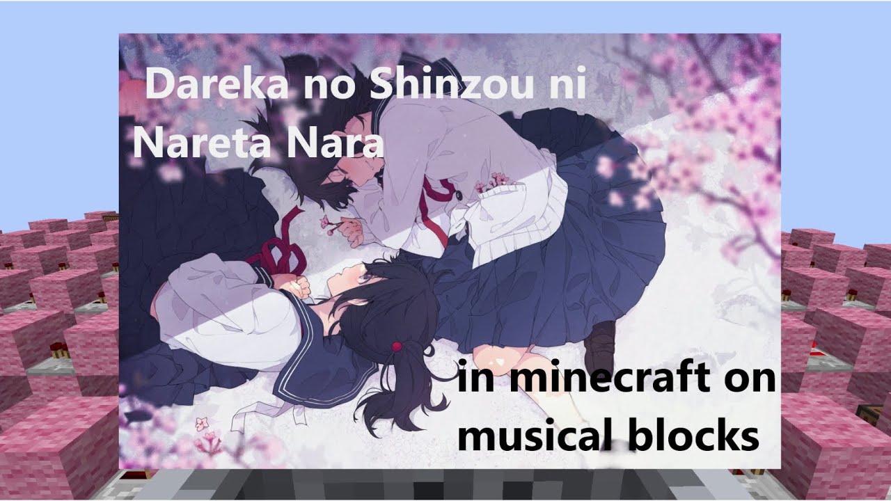 Dareka no Shinzou ni Nareta Nara in minecraft on musical blocks