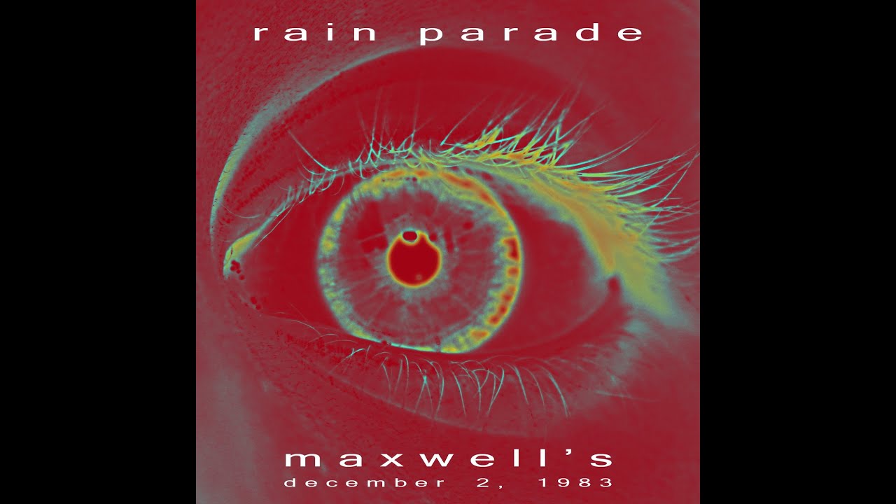 Rain Parade - Maxwell's 1983