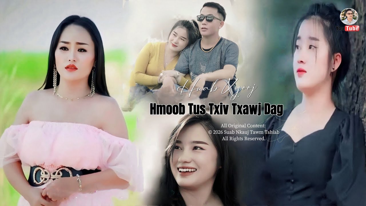 HMOOB TUS TXIV TXAWJ DAG - Huab Xyooj [Official Music Video] Suab Nkauj Tawm Tshiab @MeNaibNiam