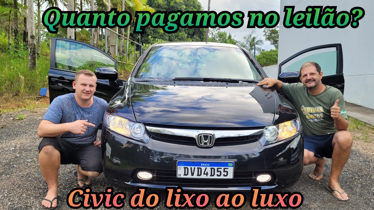 quanto custa o Honda Civic da série do lixo ao luxo mais upgrades