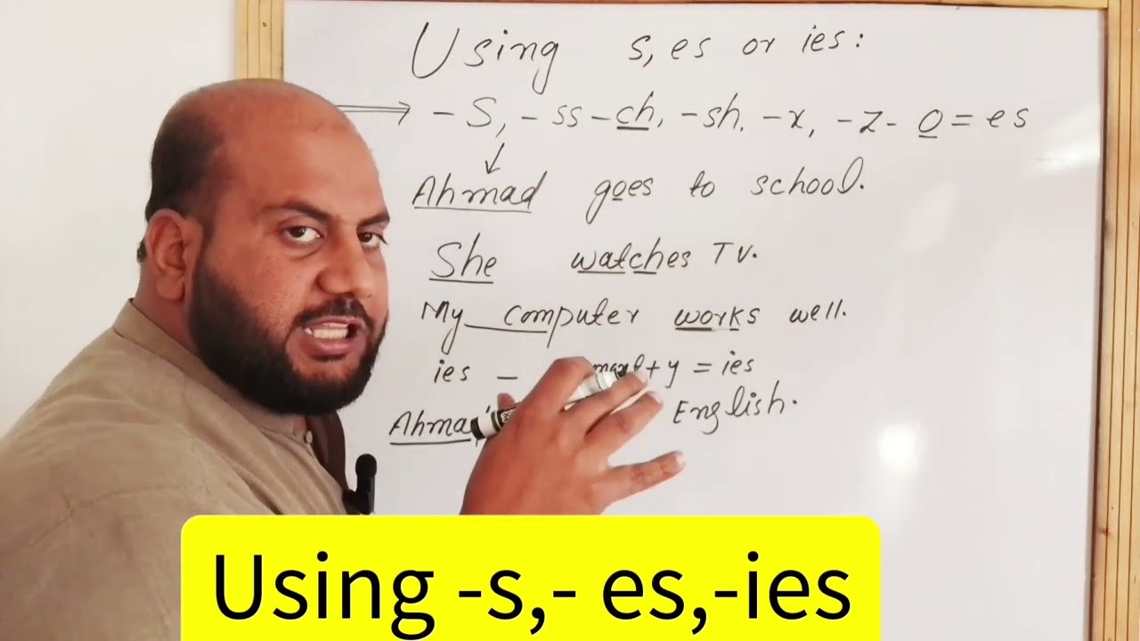 How to use s,es or ies correctly explained by Sir Haroon