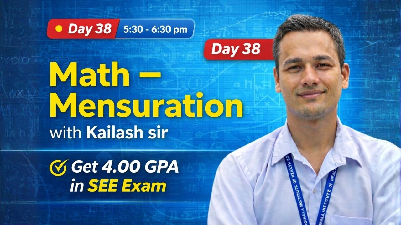 SEE Math Mensuration Live Class | Day 38 | Get 4.00 GPA in SEE Exam | Kailash Sir