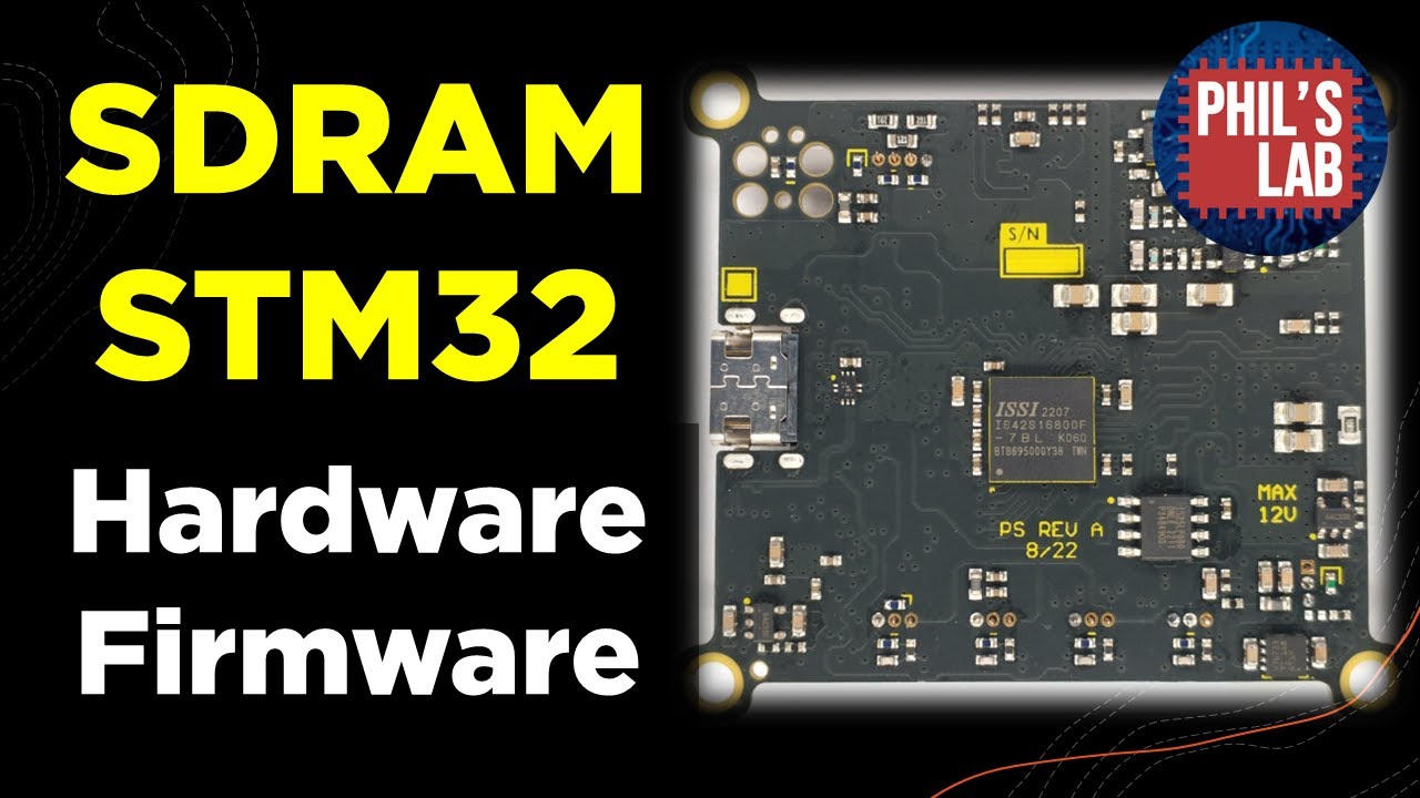 (Sponsored) SDRAM Hardware & Firmware Tutorial (STM32) - Phil's Lab #80