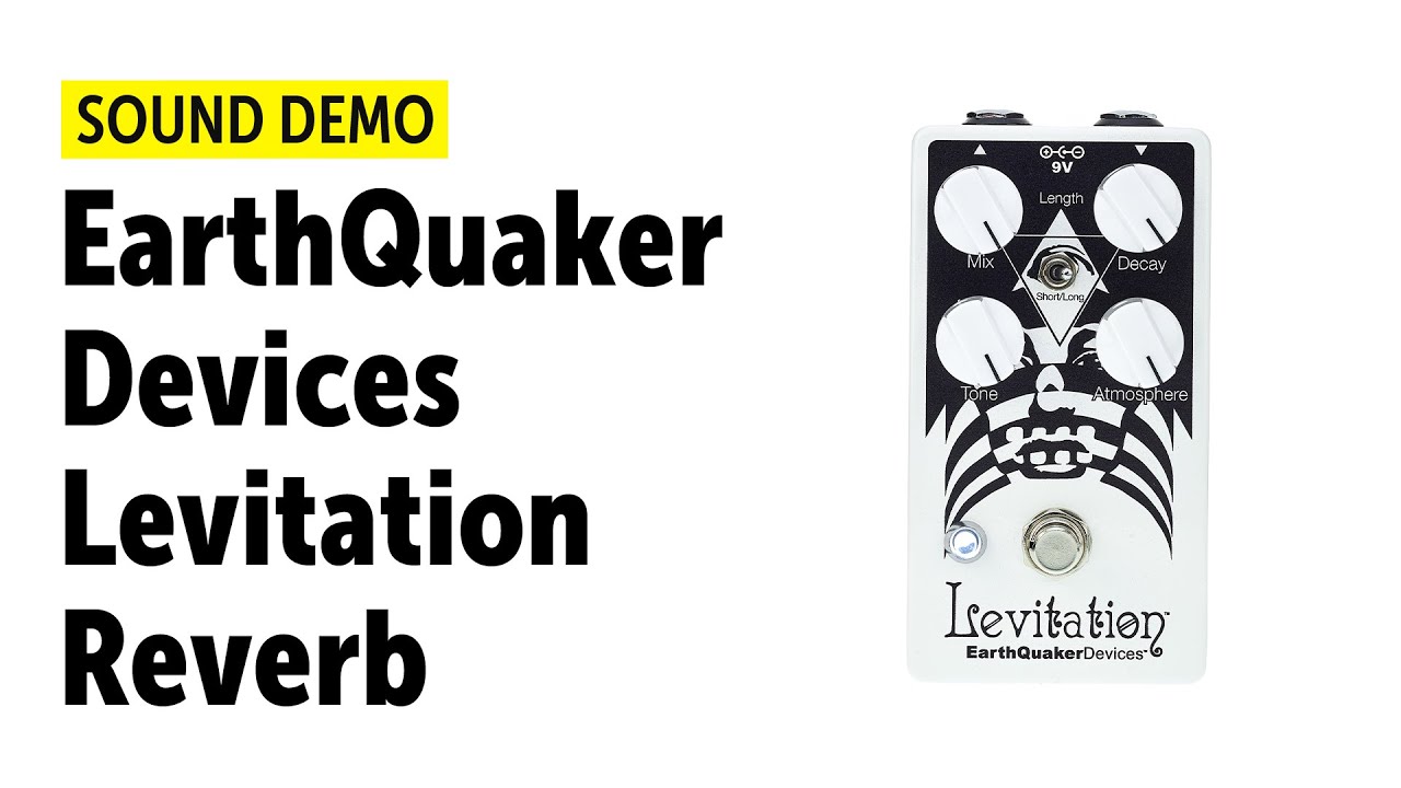 EarthQuaker Devices Levitation Reverb Sound Demo