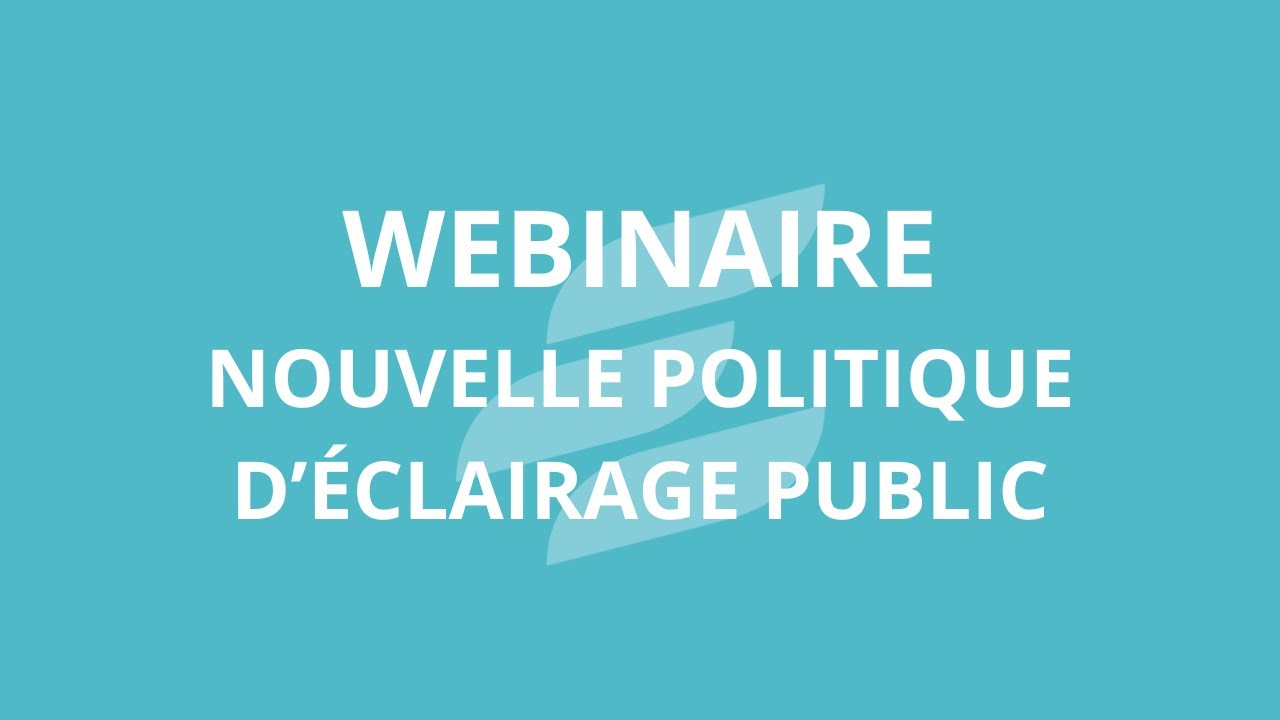 Webinaire des 20 et 25.06.24_Nouvelle politique d'éclairage public
