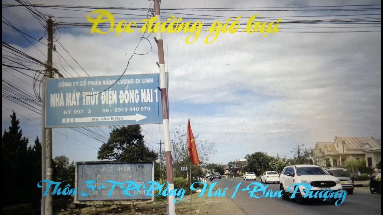 Dọc đường gió bụi.Ql 20 Gia Hiệp đi Thôn 3,Thủy điện Đồng Nai 1,Đan Phượng,Đt 725 Lâm Hà.