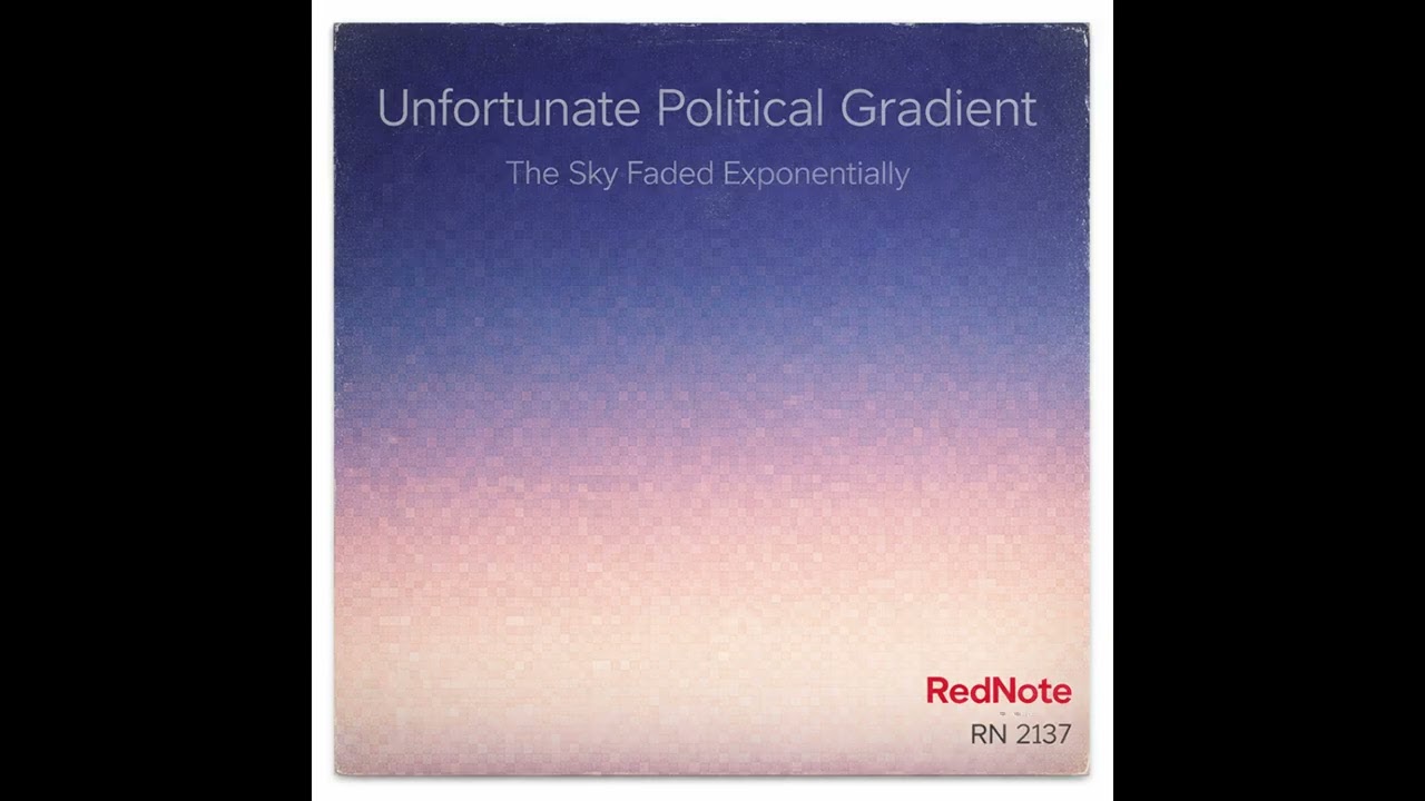Unfortunate Political Gradient - The Sky Faded Exponentially - Red Note Jazz